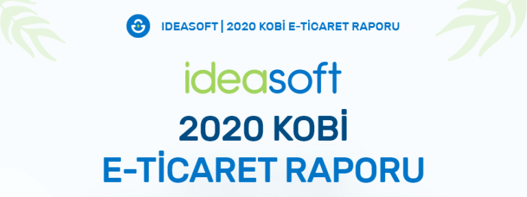 2020 Yılı ideasoft Kobi E-ticaret Raporu (İnfografik)