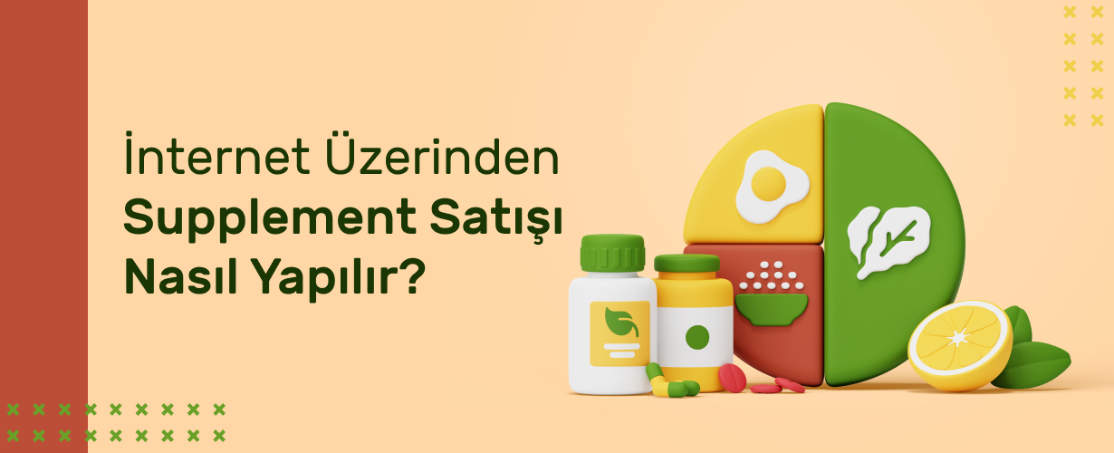 İnternet Üzerinden Supplement Satışı Nasıl Yapılır_