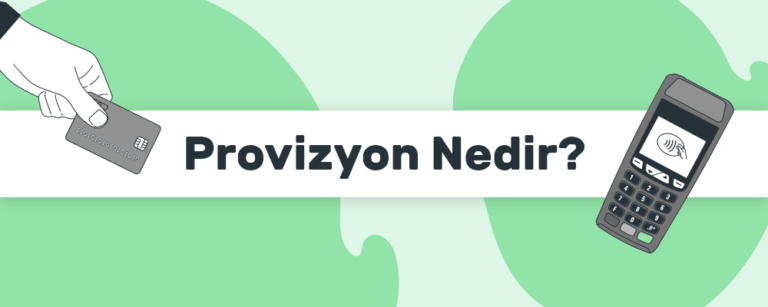 Provizyon Nedir? Bekleyen ve Açık Provizyon İşlem Süreleri