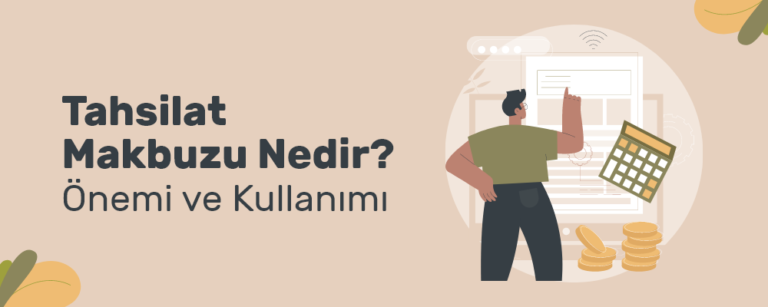 Tahsilat Makbuzu Nedir, Ne İşe Yarar? Tahsilat Makbuzu Örneği