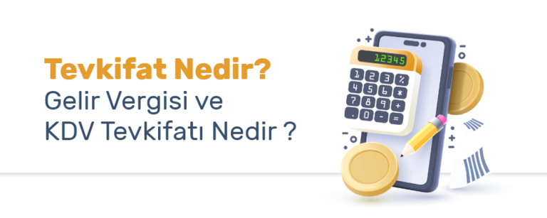Tevkifat Nedir Gelir Vergisi ve KDV Tevkifatı Nedir?
