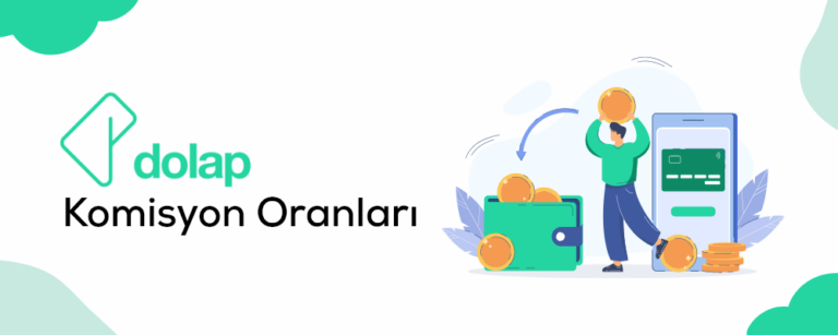 Dolap Komisyon Oranları ve Hizmet Ücretleri (Güncellendi)