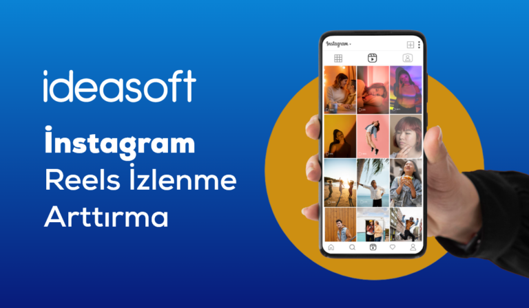 Instagram Reels İzlenme Sayısı Nasıl Yükselir? 14 Önemli Tüyo