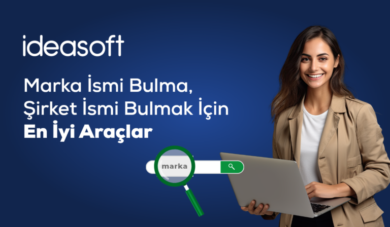 Marka İsmi Nasıl Bulunur? 7 Adımda İsim Bulma Rehberi