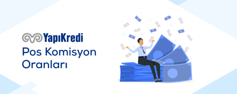 Yapı Kredi Pos Komisyon Oranları
