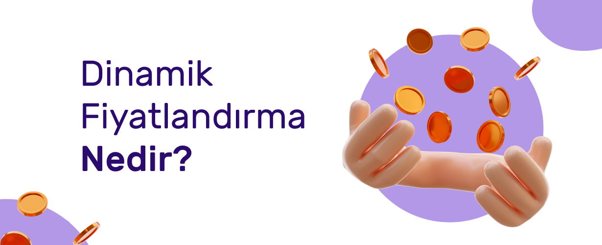 Dinamik Fiyatlandırma Nedir_