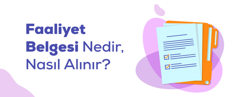 Faaliyet Belgesi Nedir, Nasıl Alınır?