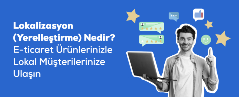 Lokalizasyon (Yerelleştirme) Nedir?