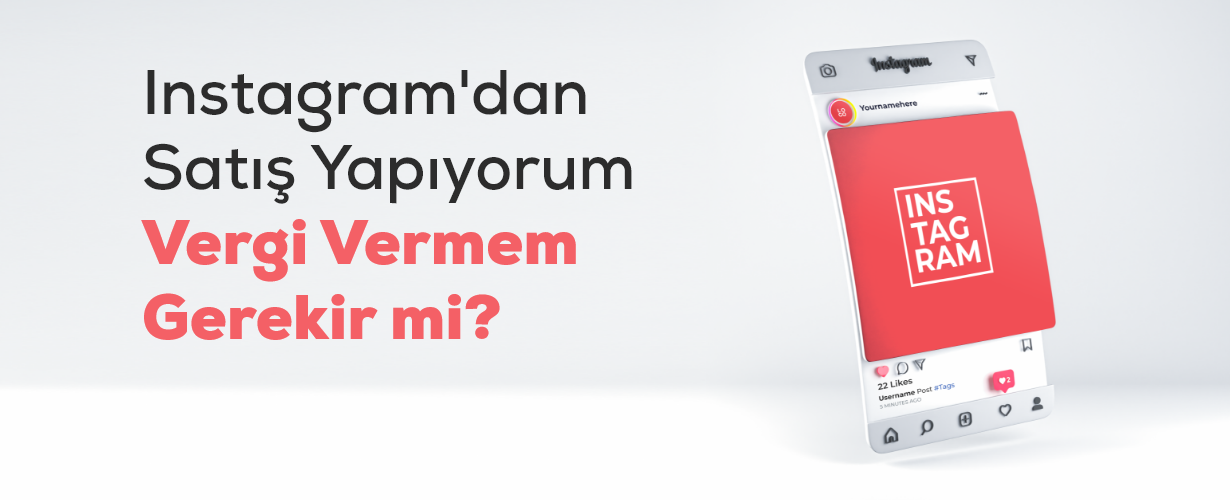 Instagram'dan Satış Yapıyorum Vergi Vermem Gerekir mi