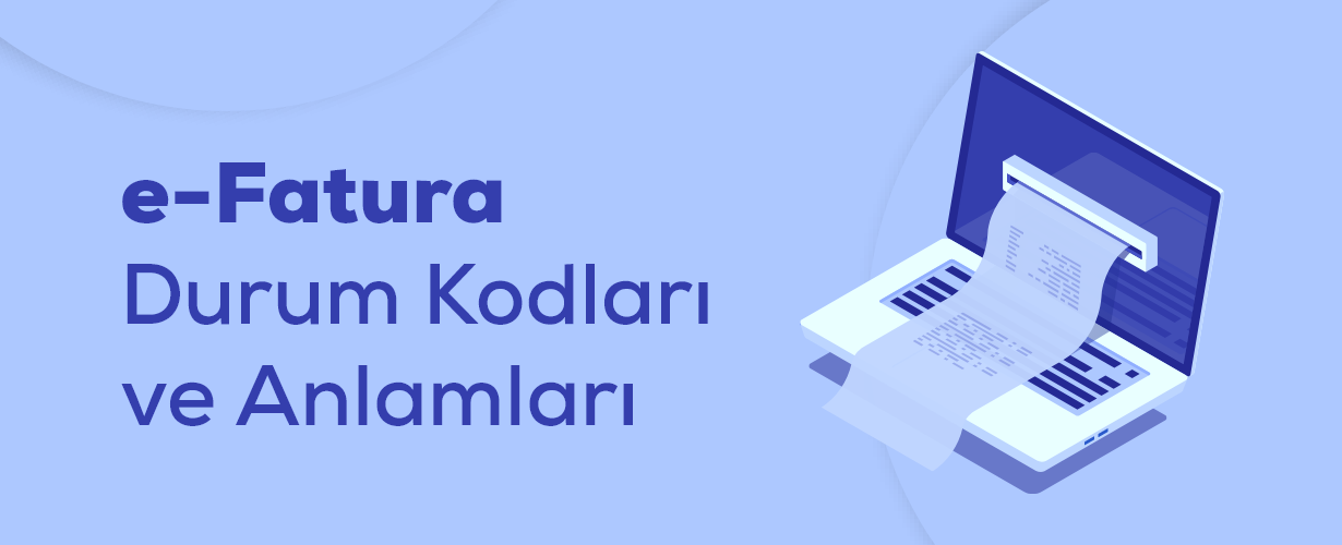 e-Fatura Durum Kodları ve Anlamları