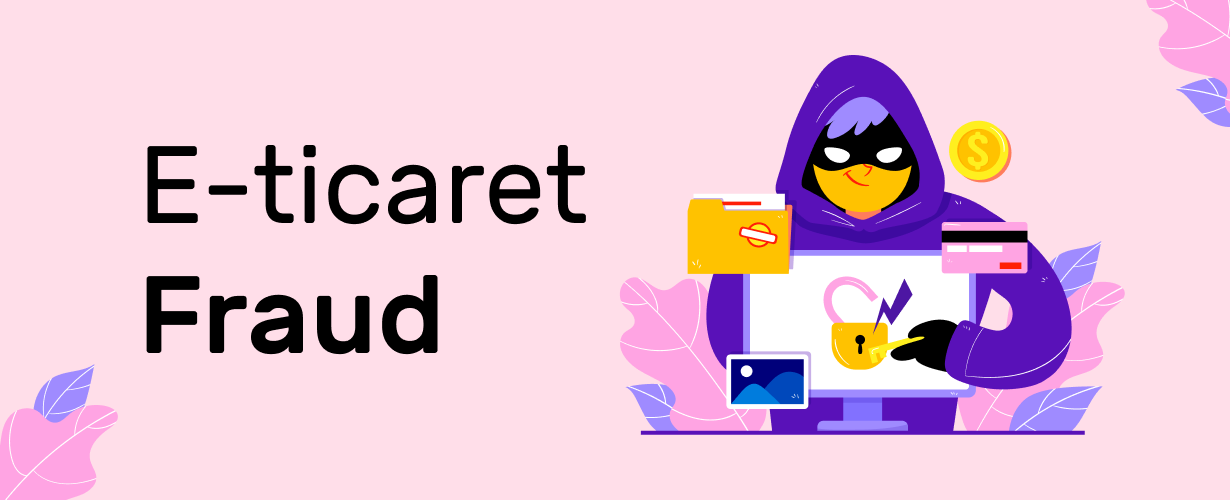E-ticaret Fraud