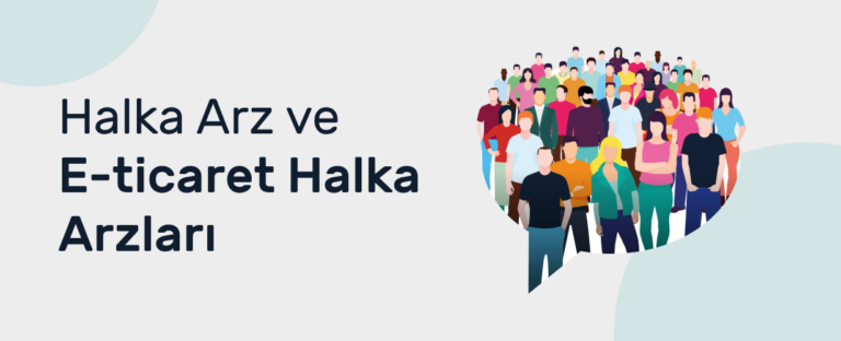 Halka Arz Nedir? Halka Arz Süreci Nasıl Gerçekleşir?