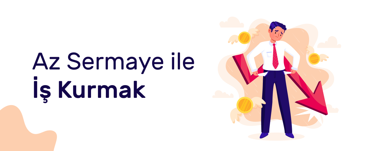 Az Sermaye ile İş Kurmak