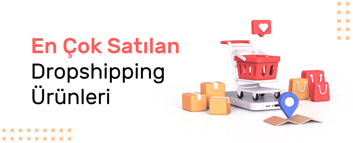 En Çok Satılan Dropshipping Ürünleri