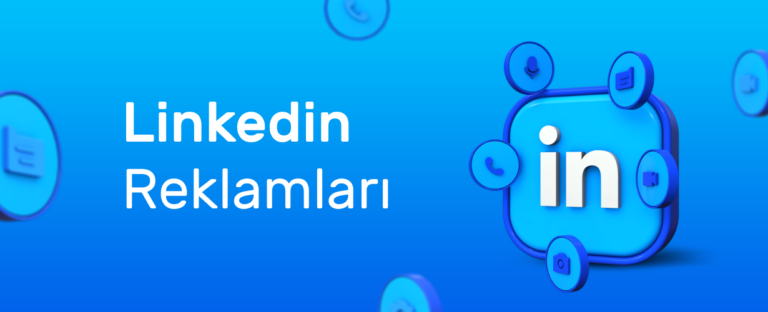 Linkedin Reklam Verme, İşletmeler İçin Linkedin Reklam Rehberi