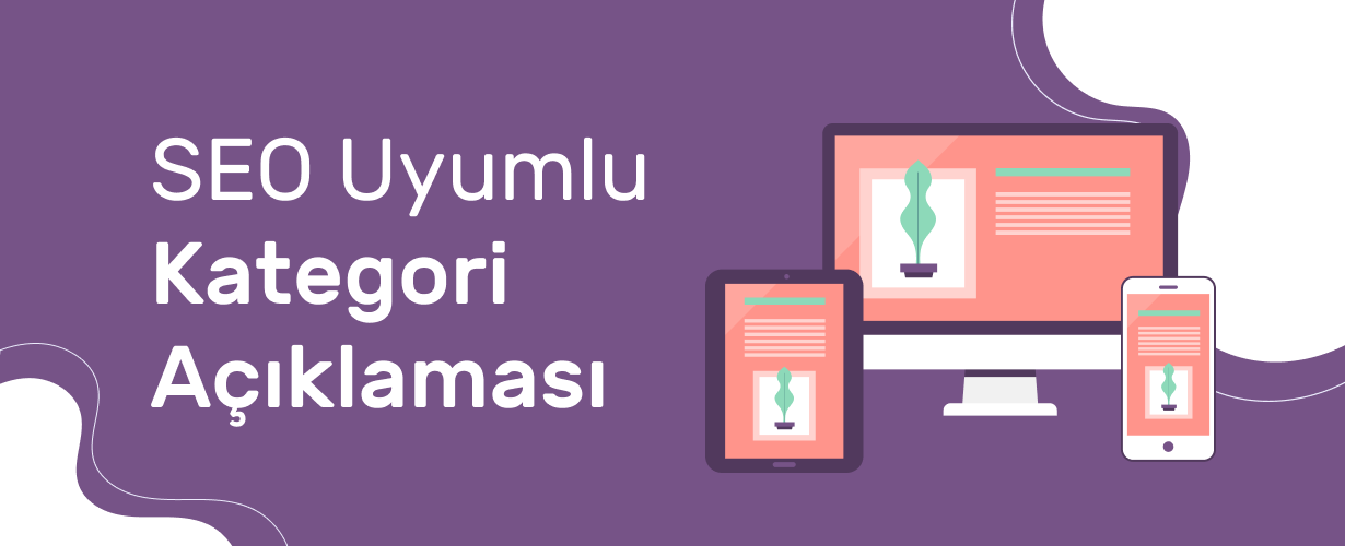 SEO Uyumlu Kategori Açıklaması