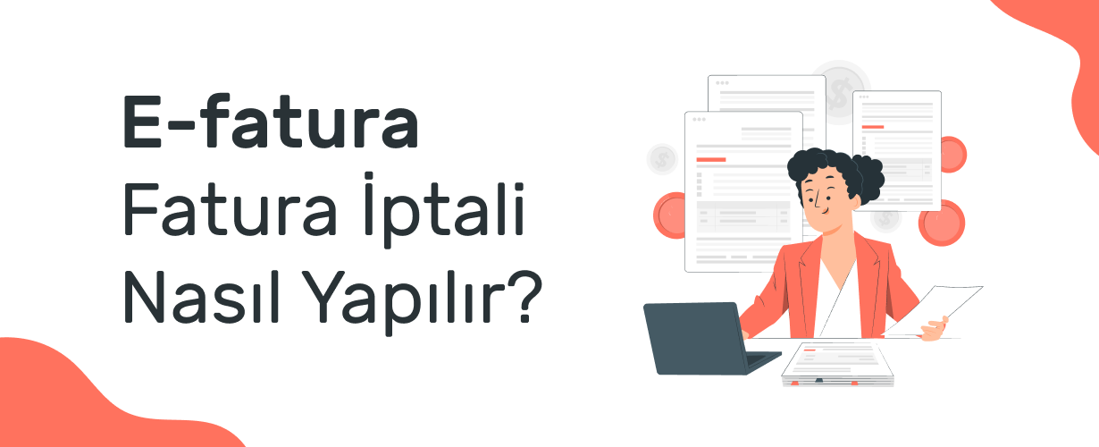 E Fatura Fatura İptali Nasıl Yapılır_