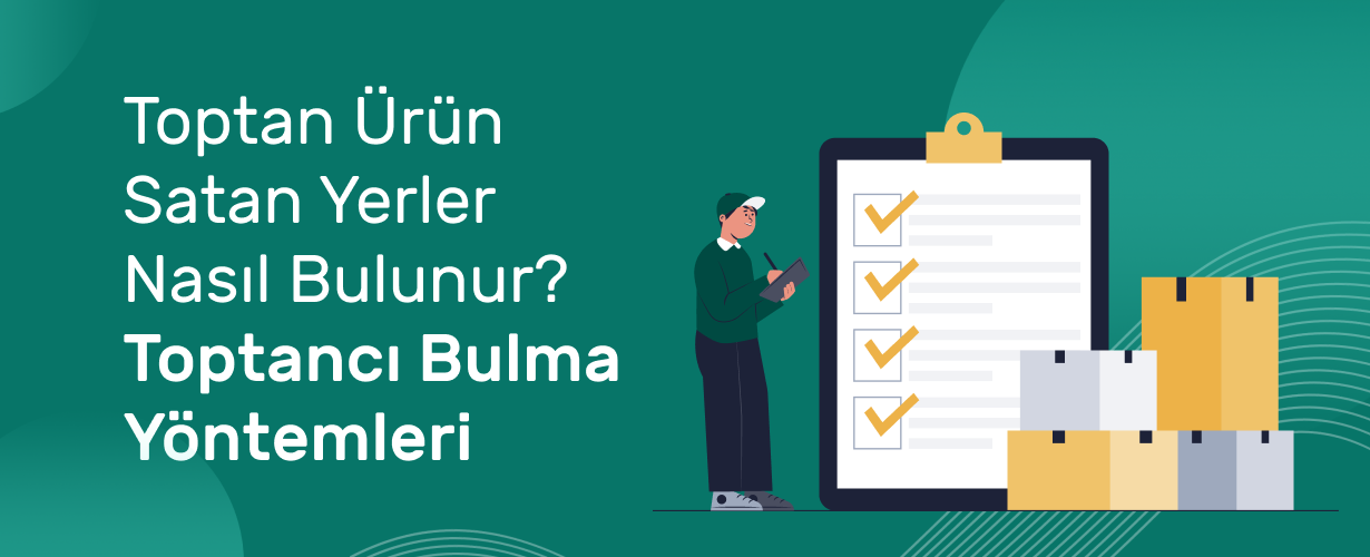 Toptan Ürün Satan Yerler Nasıl Bulunur_ Toptancı Bulma Yöntemleri