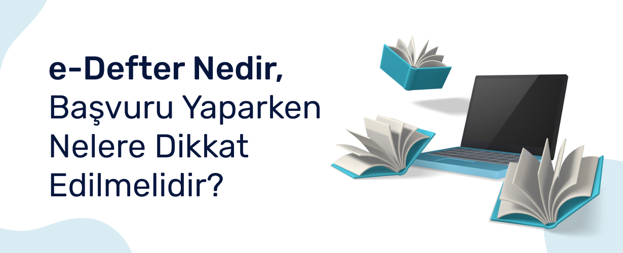 e-Defter Nedir, Başvuru Yaparken Nelere Dikkat Edilmelidir_