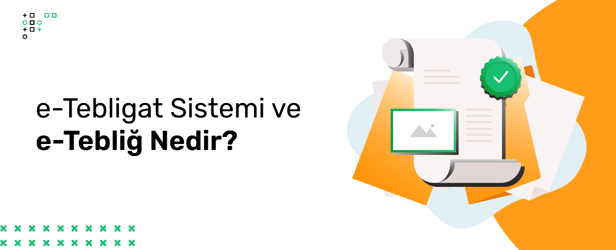 e-Tebligat Sistemi ve e-Tebliğ Nedir_