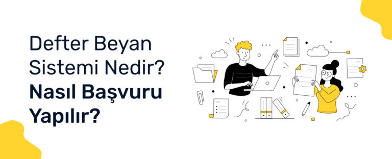 Defter Beyan Sistemi Nedir? Başvuru ve Kullanım Rehberi