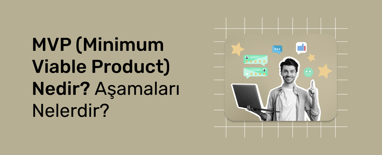 MVP (Minimum Viable Product) Nedir_ Aşamaları Nelerdir_