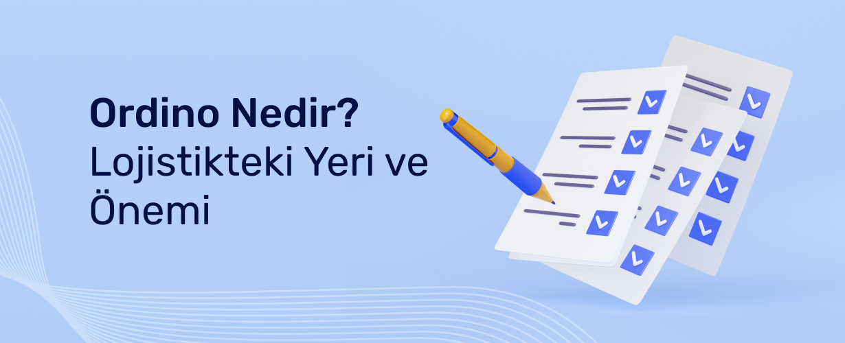 Ordino Nedir_ Lojistikteki Yeri ve Önemi