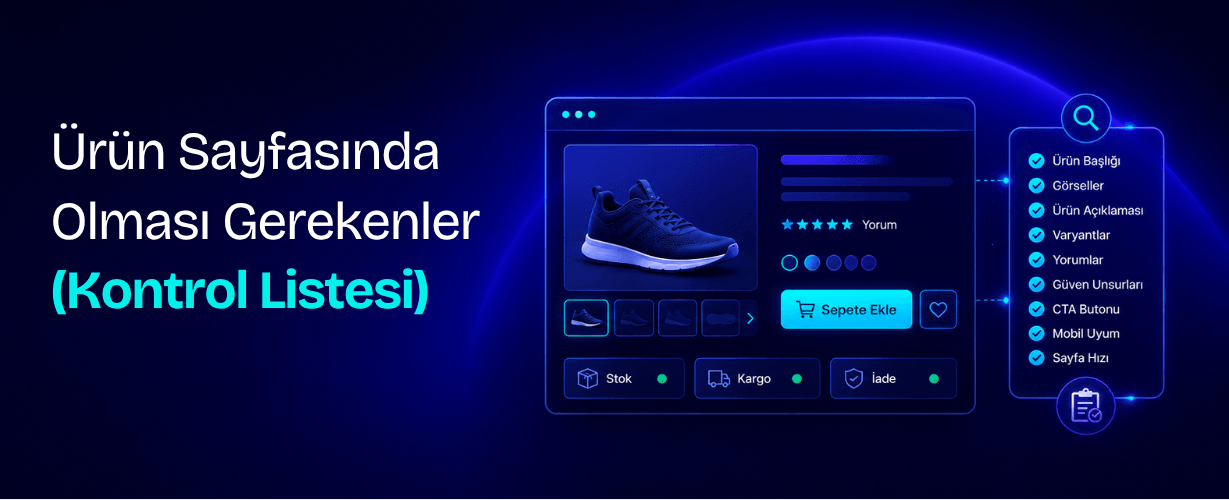 Ürün Sayfasında Olması Gerekenler (Kontrol Listesi)