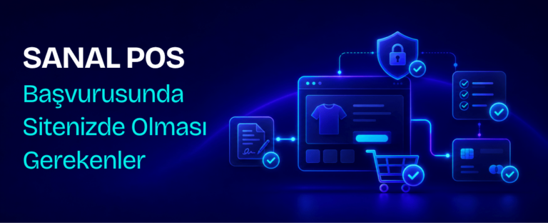 Sanal POS Başvurusundan Önce Sitede Olması Gerekenler